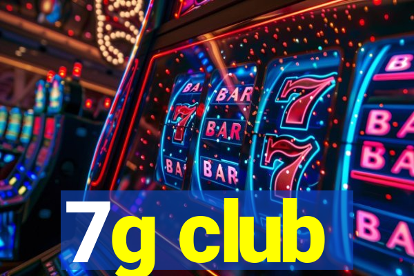 7g club